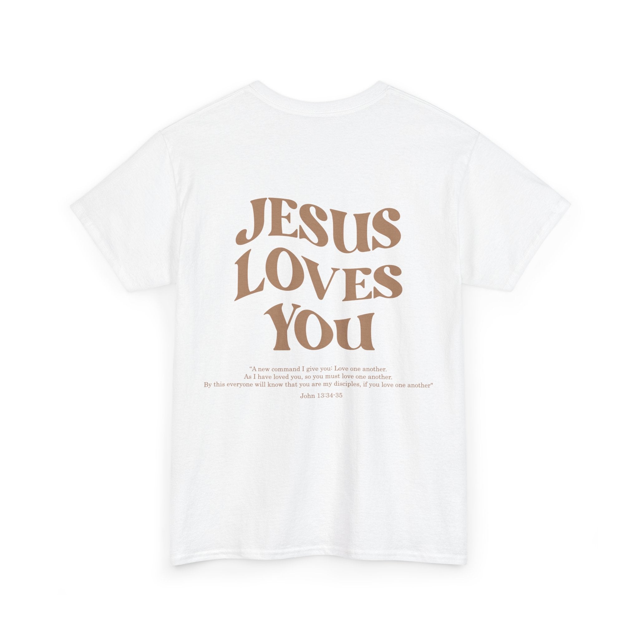 Jesus Loves You T-shirt Unisex
