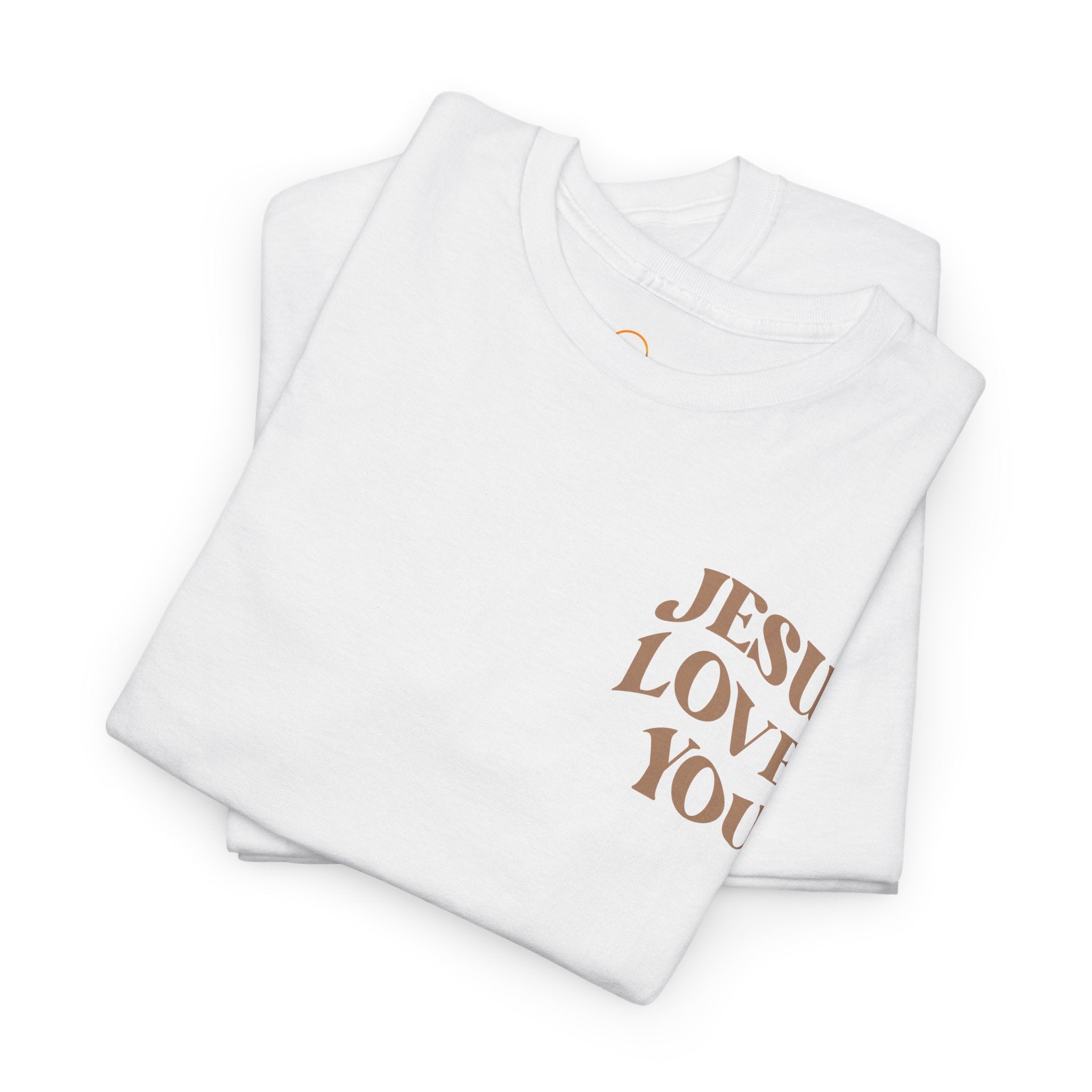Jesus Loves You T-shirt Unisex