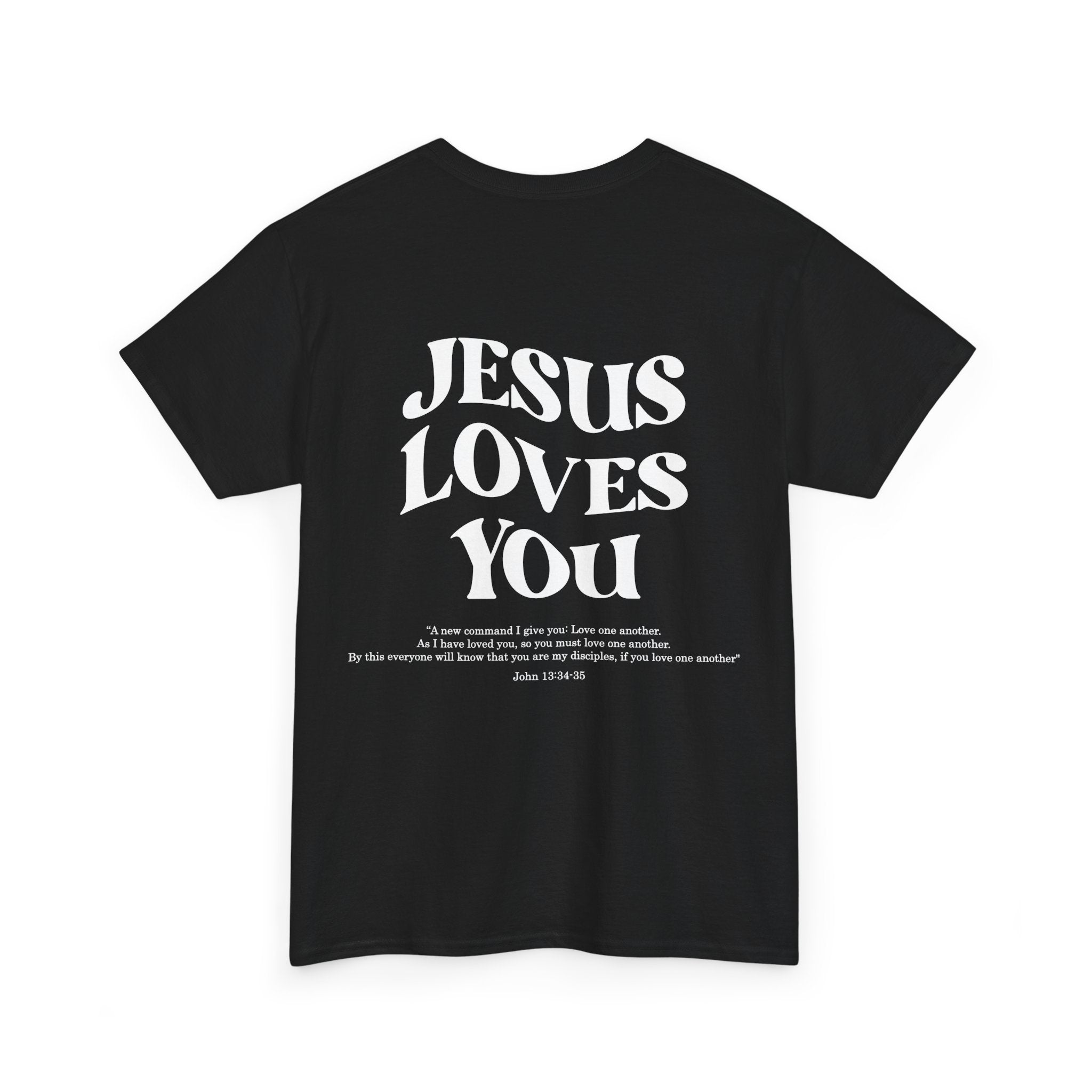 Jesus Loves You T-shirt Unisex
