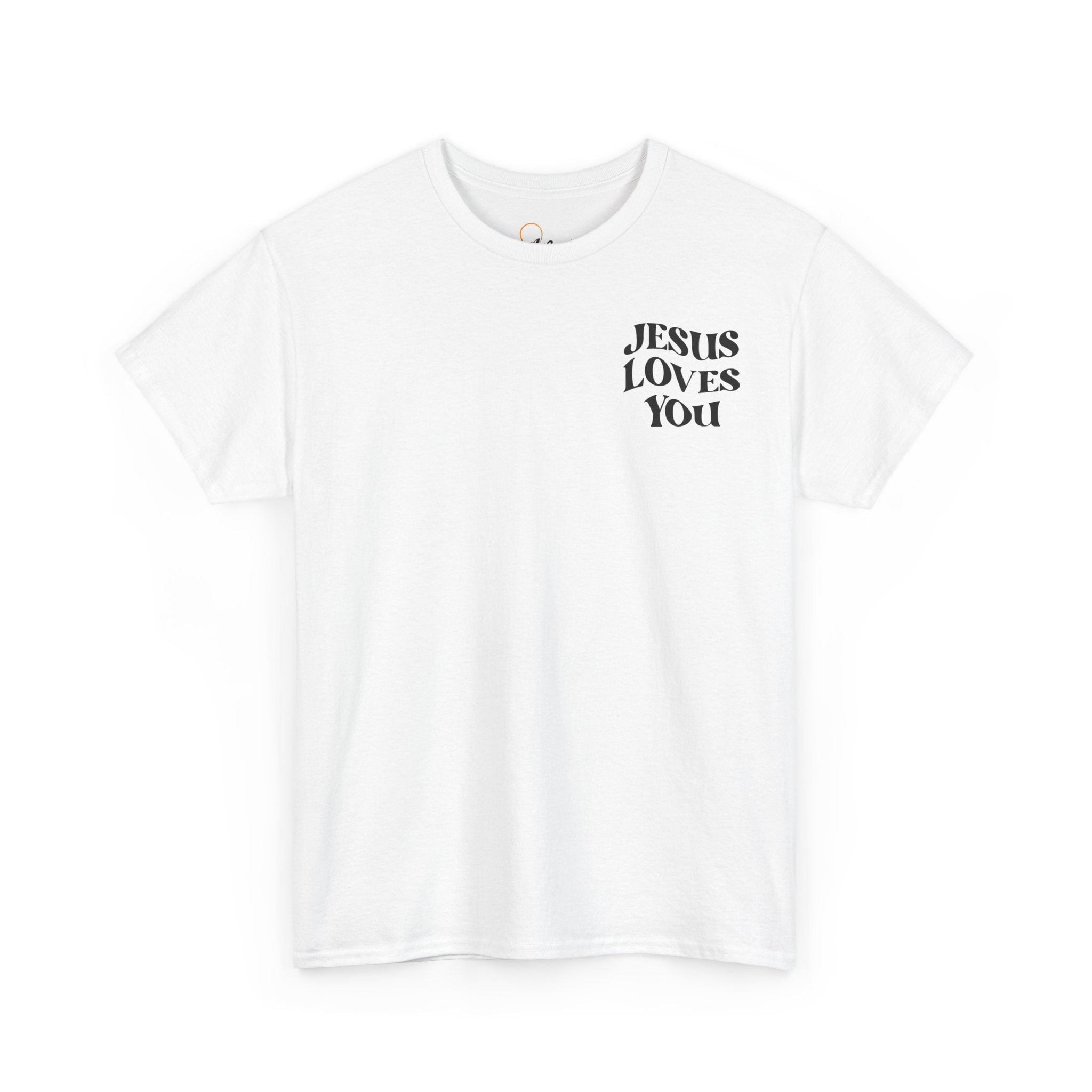 Jesus Loves You T-shirt Unisex