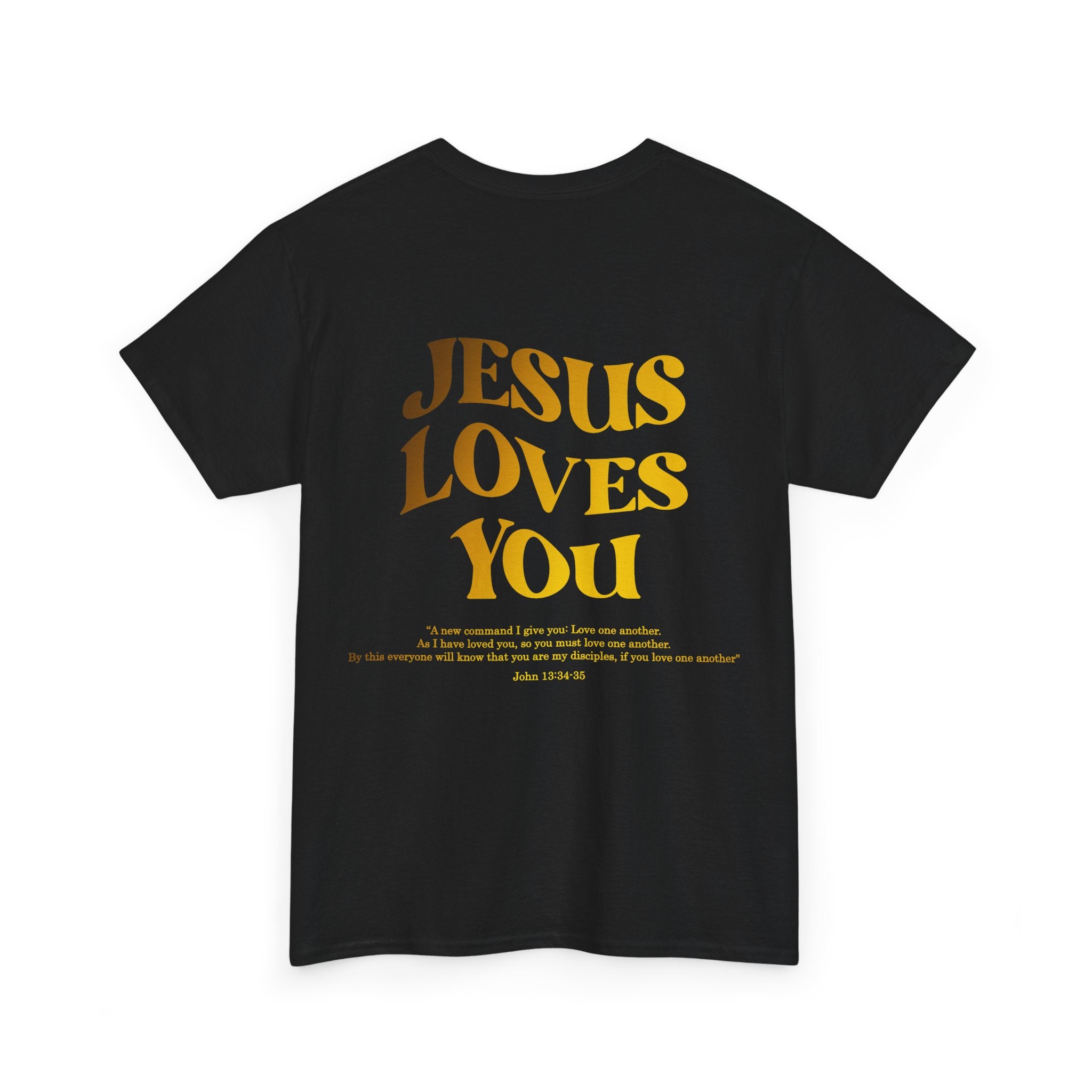 Jesus Loves You T-shirt Unisex