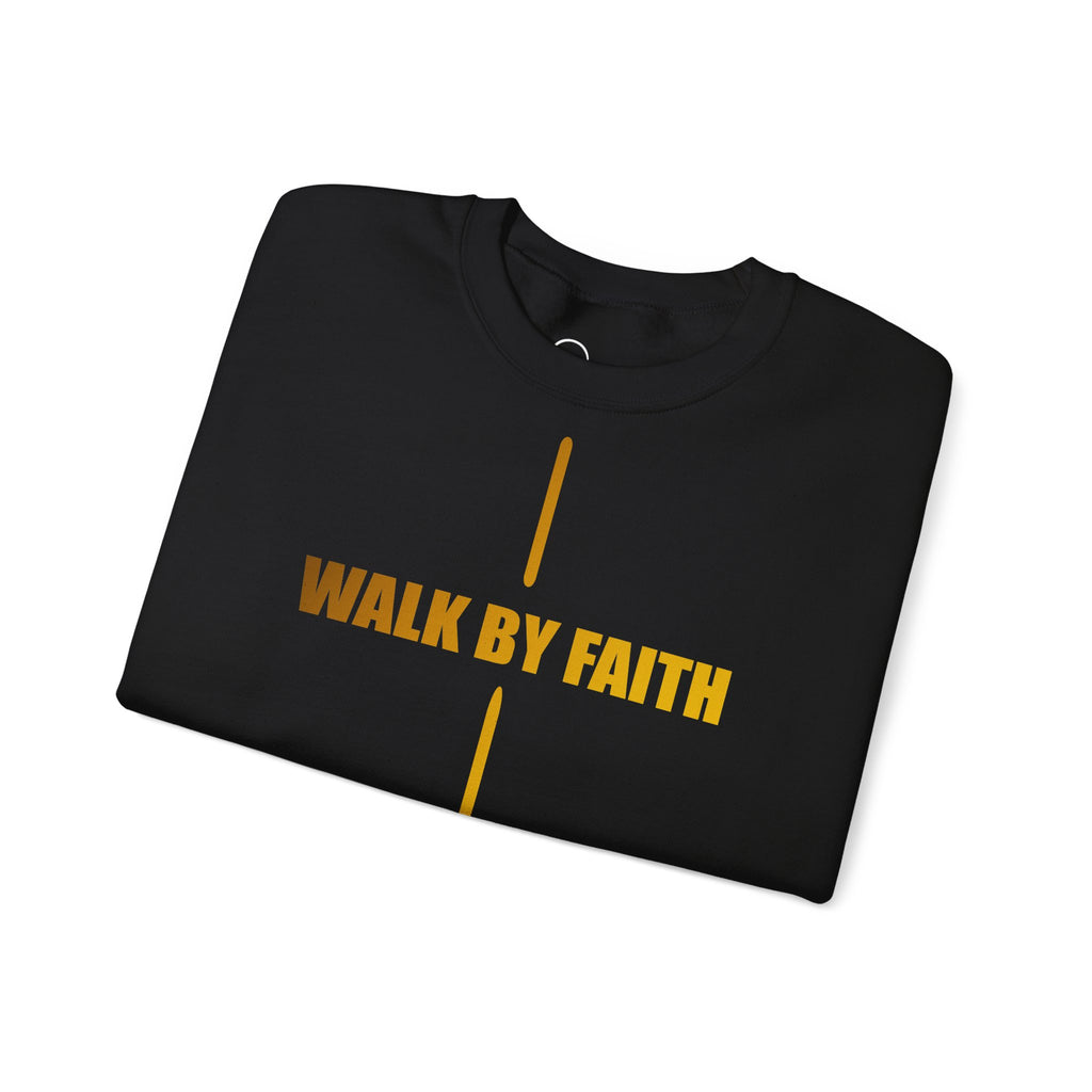Walk By Faith - Inspirational Unisex Sweatshirt