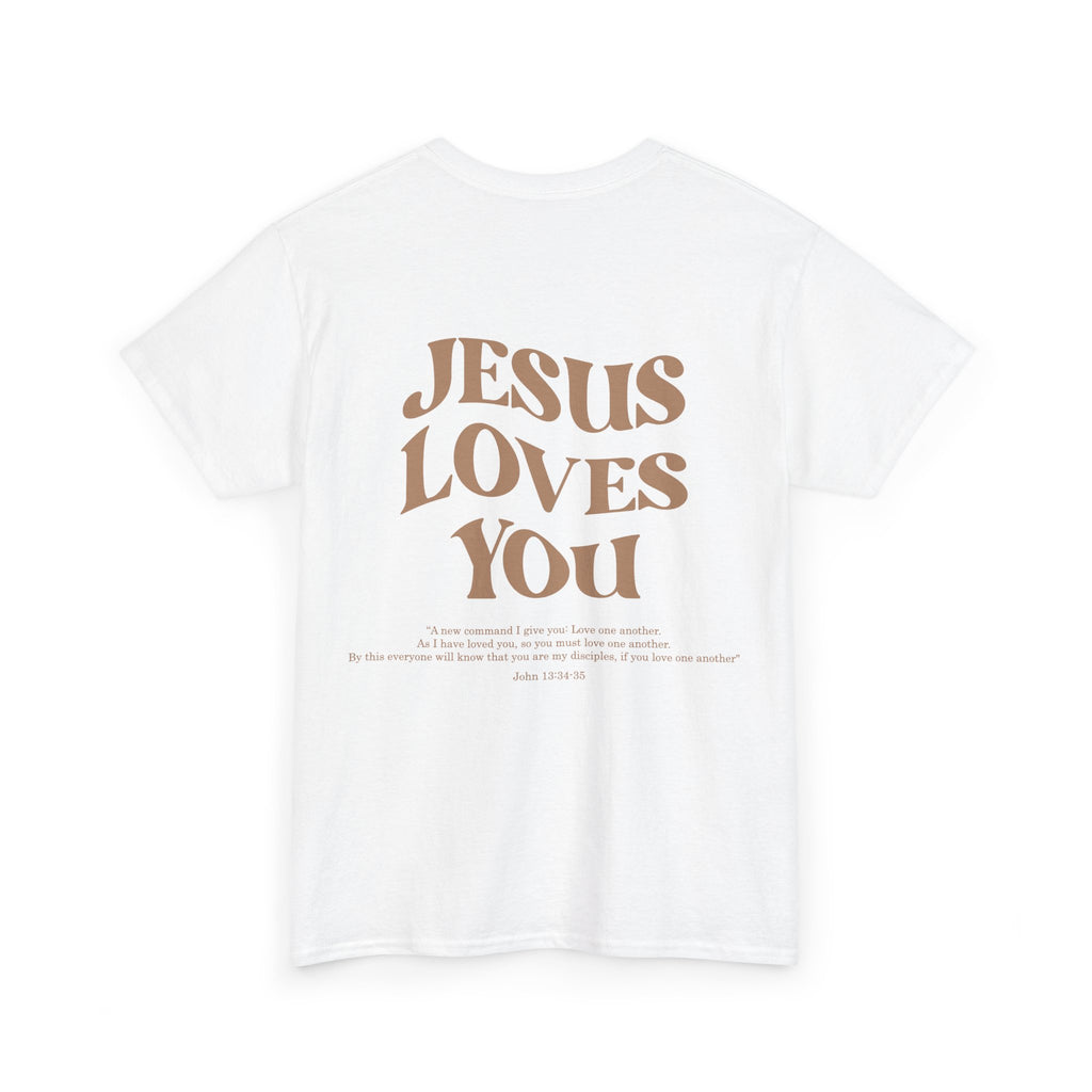 Jesus Loves You T-shirt Unisex