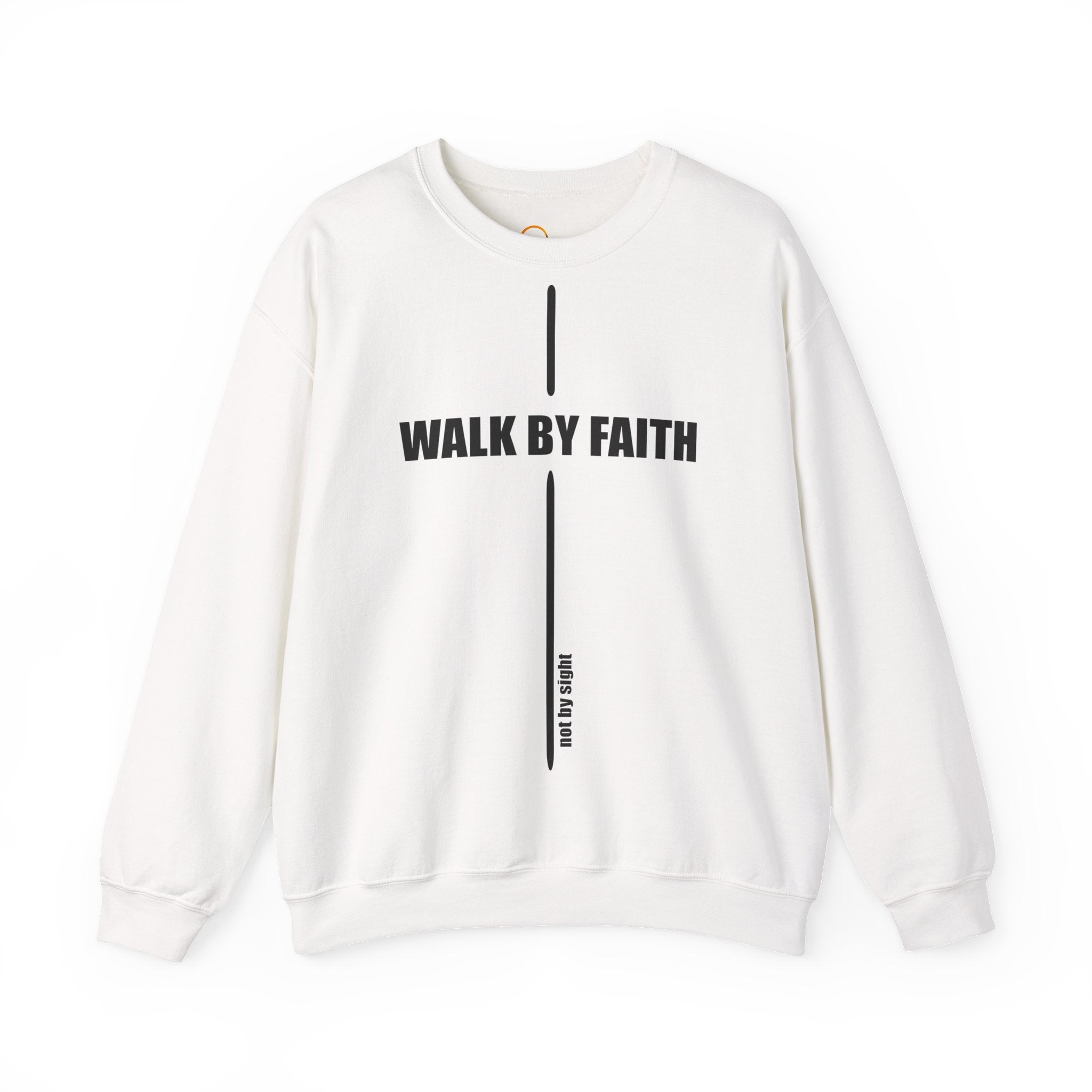 Walk By Faith - Inspirational Unisex Sweatshirt
