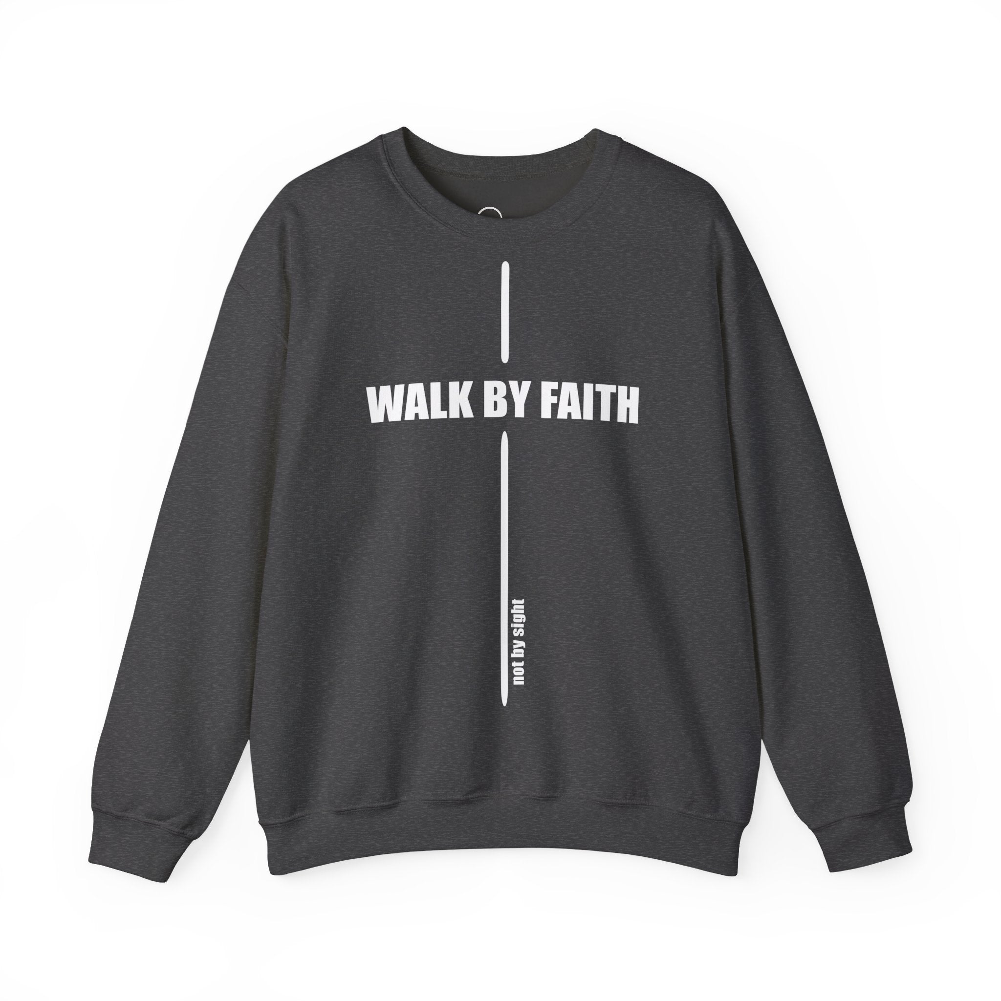 Walk By Faith - Inspirational Unisex Sweatshirt
