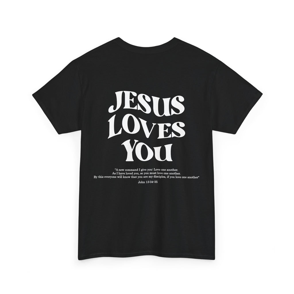 Jesus Loves You T-shirt Unisex